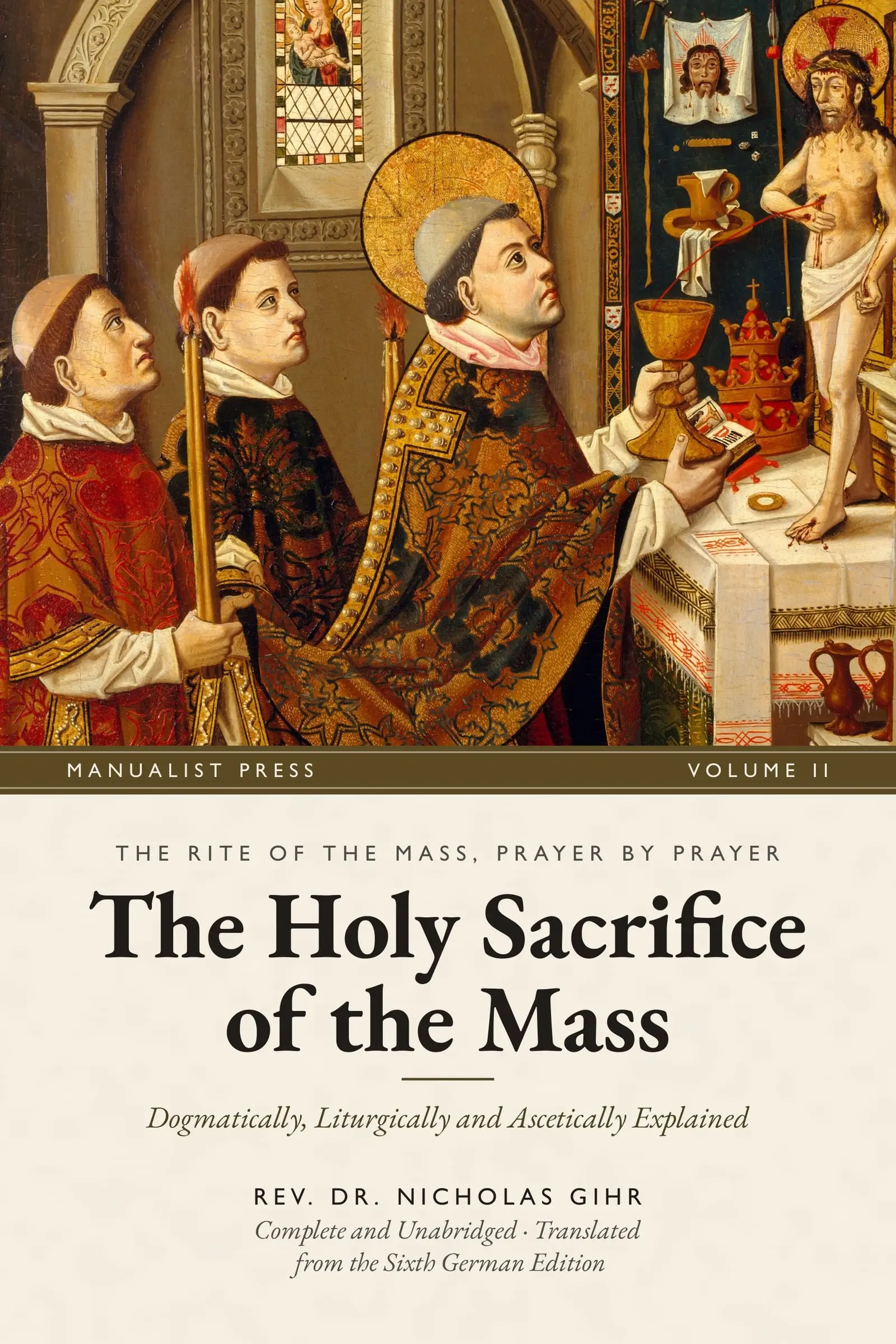 Cover of The Holy Sacrifice of the Mass, Volume II, showing The Mass of Saint Gregory by Unknown Spanish painter