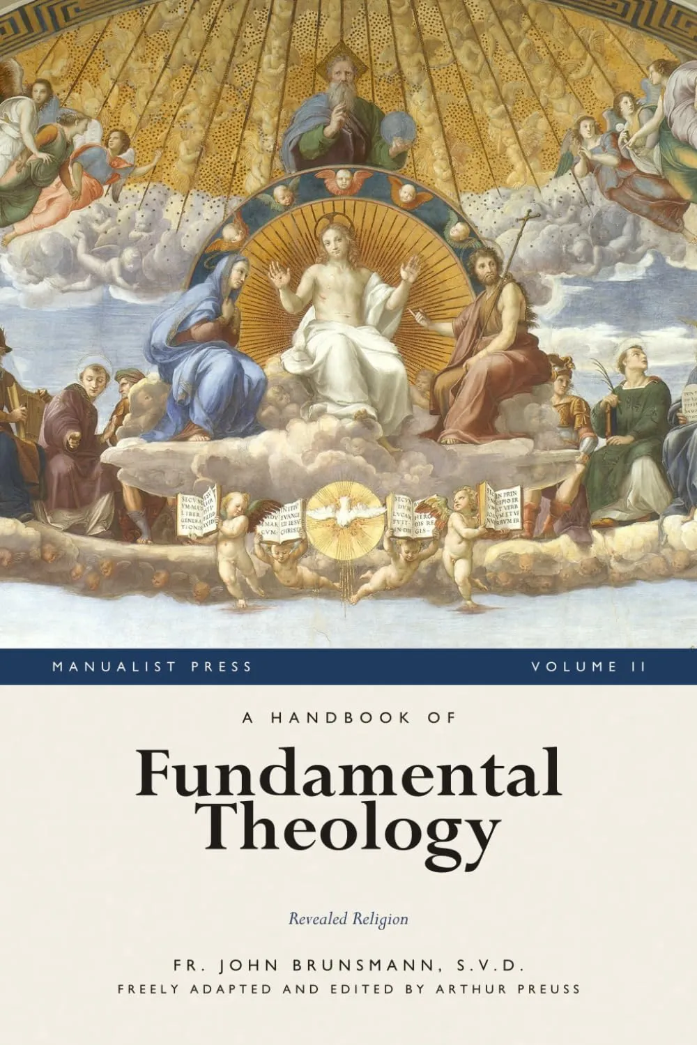 Cover of A Handbook of Fundamental Theology, Volume II, showing a detail from Raphael's Disputation of the Holy Sacrament