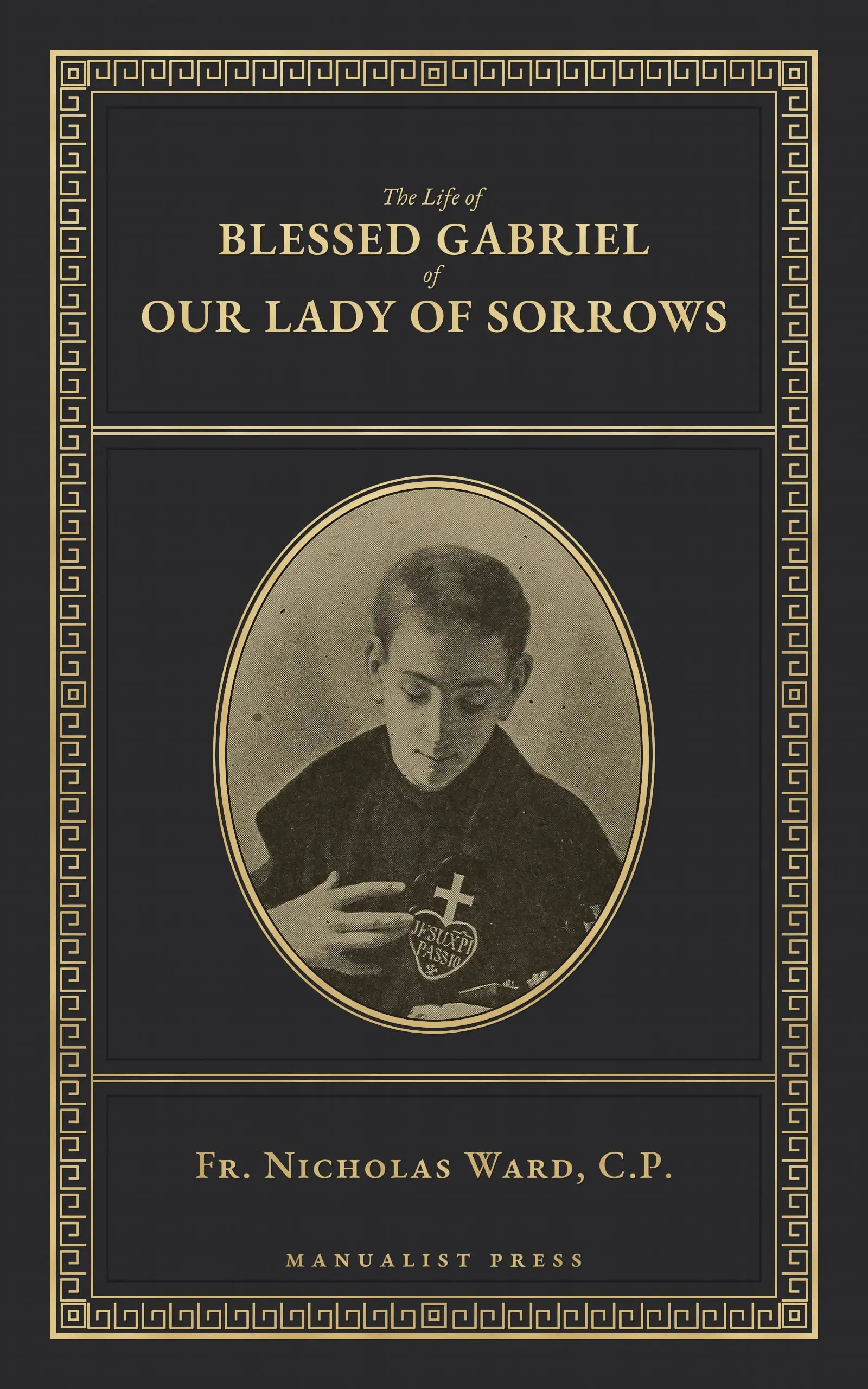 The Life of Blessed Gabriel of Our Lady of Sorrows